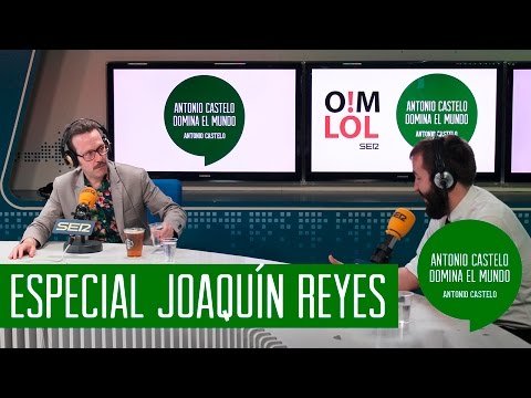 Antonio Castelo Domina el Mundo (2x40) - Especial con Joaquín Reyes - OhMyLol en Cadena Ser