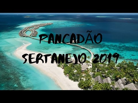 PANCADÃO SERTANEJO 2019 ELETRONEJO REMIX SÓ AS TOP