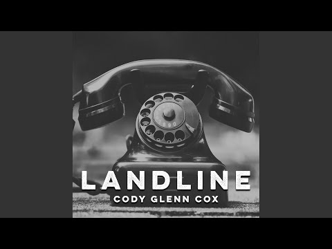 Landline - Cody Glenn Cox