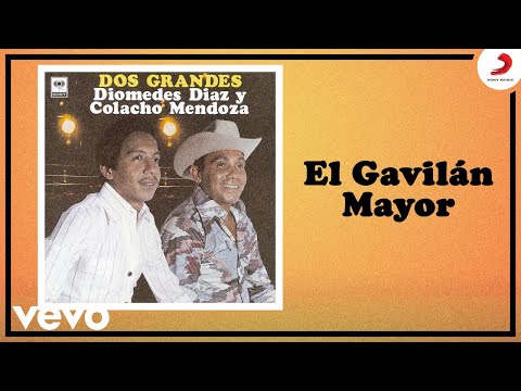 Diomedes Díaz, Colacho Mendoza - El Gavilan Mayor (Cover Audio)