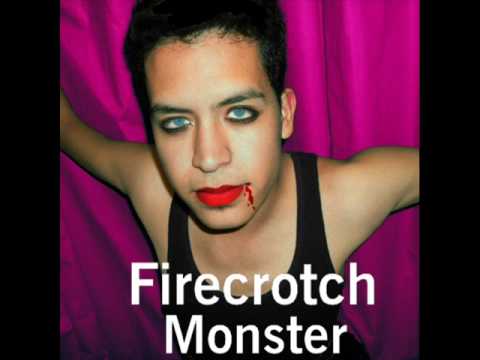 Firecrotch - Monster (New Version)