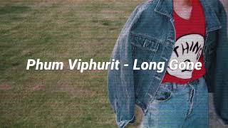 Phum Viphurit - Long Gone (Lyrics - Subtitulada Español)