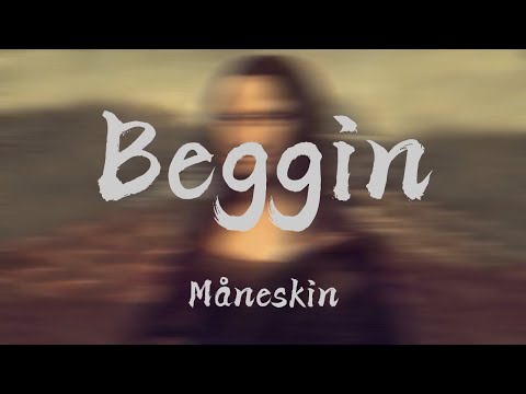 Måneskin - Beggin' (Lyrics) | Imagine Dragons , Jaymes Young (Mix) 🌰