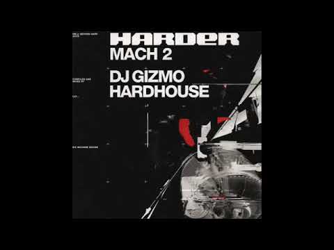 DJ Gizmo - Harder Mach 2 - CD1 (2001)