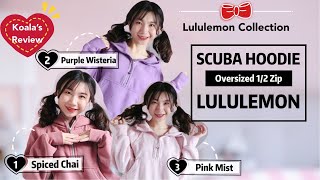 Lululemon TRY-ON - 3 COLORS OF Scuba Oversized 1/2 Zip Hoodie