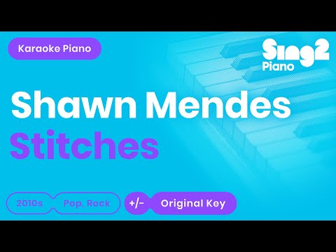 Shawn Mendes - Stitches (Piano Karaoke)