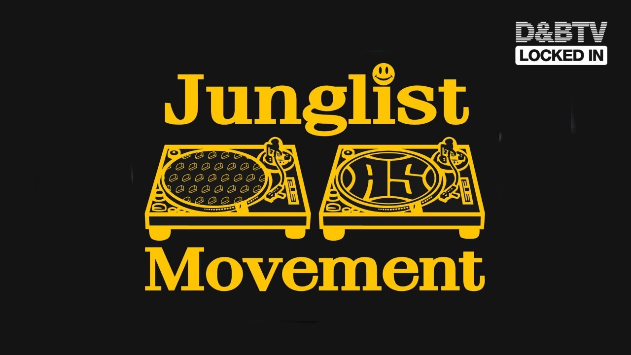 Junglist Movement - D&BTV: Locked In Special