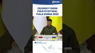 Presiden Ukraina Zelensky Ingin Pidato di Final Piala Dunia 2022, Begini Respon FIFA