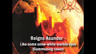 Reigns Asunder - Like some snow-white marble eyes (Summoning cover)