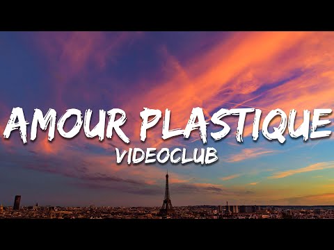 Videoclub - Amour plastique (Paroles/Lyrics)