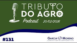 Podcast Tributo do Agro #131
