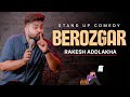 Berozgar Standup Comedy By Rakesh Addlakha Standupcomedy