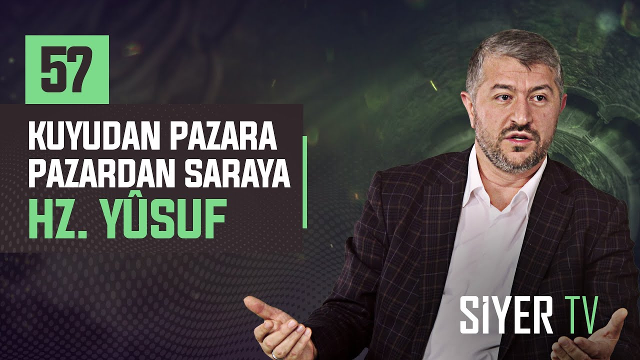 57. Kuyudan Pazara Pazardan Saraya Hz. Yusuf episode artwork