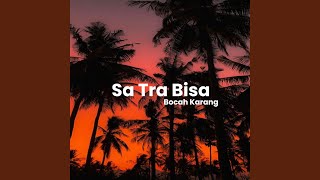 Download lagu SA TRA BISA mp3