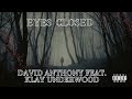 Eyes Closed x David Anthony ft. Klay Underwood (Prod. by Zugno II)