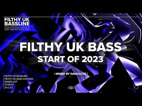 Filthy UK Bassline 001: Bassline, UK Bass & UK Garage Mix