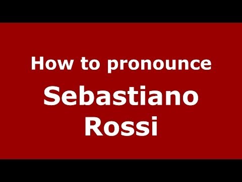 How to pronounce Sebastiano Rossi (Italian/Italy) - PronounceNames.com
