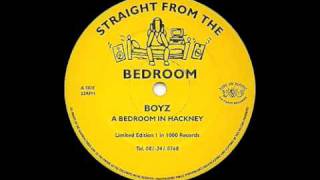 A Bedroom In Hackney - Boyz