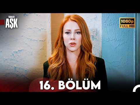 Kiralık Aşk 16. Bölüm Full HD