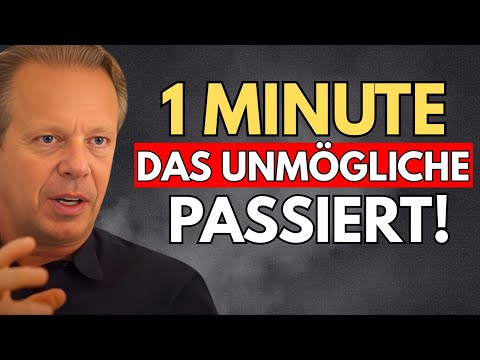 1 Minute Das Unmögliche passiert! | Joe Dispenza