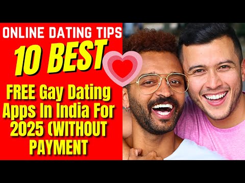 ❤️10 Best FREE Gay Dating Apps In India For 2025 WITHOUT PAYMENT