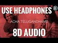 Acha Telugandhame 8D AUDIO Hero Songs Ashok Galla Nidhhi Agerwal Sid Sriram Ghibran