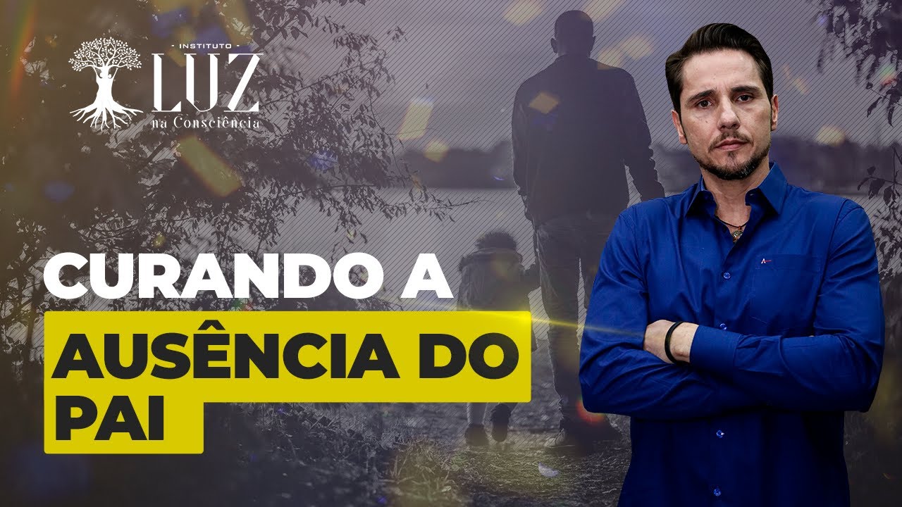 CURANDO A AUSÊNCIA DO PAI