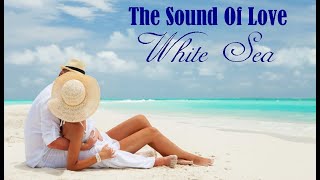 WHITE SEA - The Sound Of Love (Philippe di Mascio)