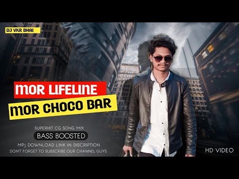Mor Lifeline Mor Choco Bar | Cg Dj song 2024 | Bass Boosted Mix |Dj VKR Bhai| cg dj song