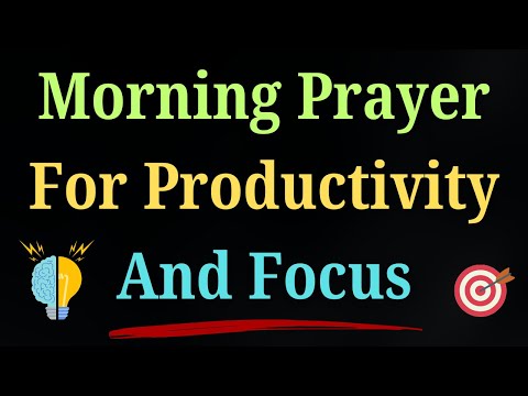 Morning Prayer for Productivity and Focus | Start Your Day with Clarity, Energy, and God’s Guidance