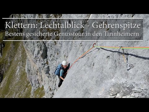 Klettern: Lechtalblick - Gehrenspitze (6A0 / 7-) - Bestens gesicherte Genusstour und den Tannheimern