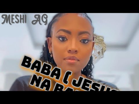 Ghislaine Meshi. BABA (Jesus na Baba) official audio . produced by Infinity