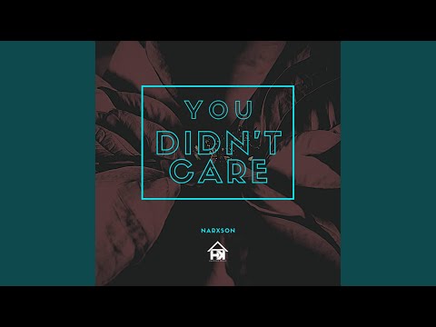 You Didn't Care