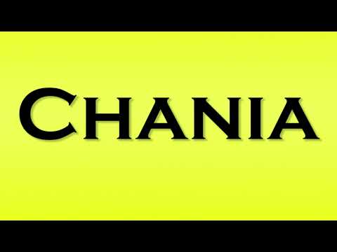 Pronunciation of Chania