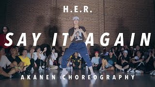 H.E.R. - Say It Again | Akanen Choreography