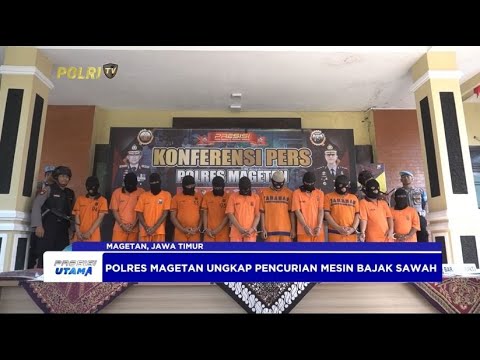 POLRES MAGETAN TANGKAP KOMPLOTAN PENCURI MESIN BAJAK