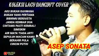 Download lagu ASEP SONATA - koleksi tembang dangdut vocal ASEP SONATA - original dangdut mp3