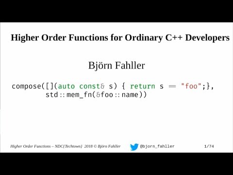 Higher order functions for ordinary C++ developers - Björn Fahller