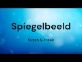 Spiegelbeeld - Suzan & Freek LYRICS/SONGTEKST