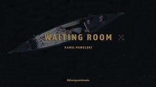 Kamil Pawelski - Waiting Room
