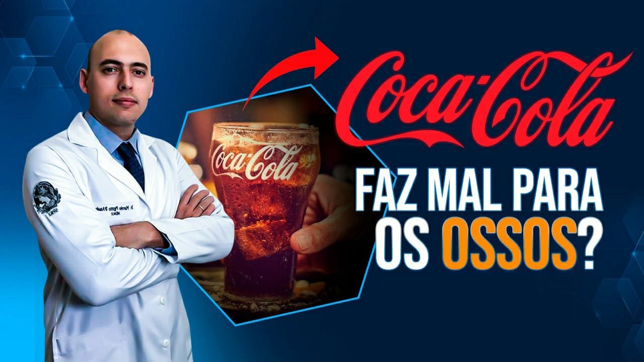 MITO OU VERDADE: COCA-COLA PREJUDICA SEUS OSSOS? ORTOPEDISTA ESCLARECE