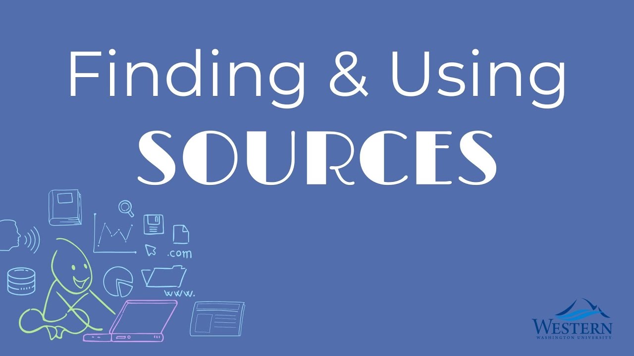 Finding & Using Sources: Overview