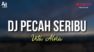 Download lagu DJ Pecah Seribu - Vita Alvia (LIRIK) mp3