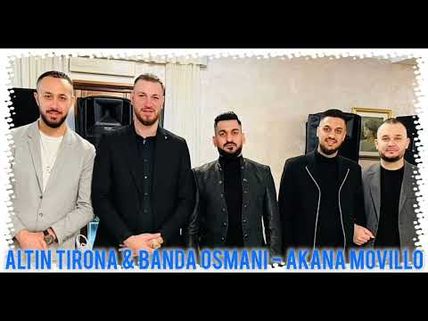 Altin Tirona & Banda Osmani - Akana movillo