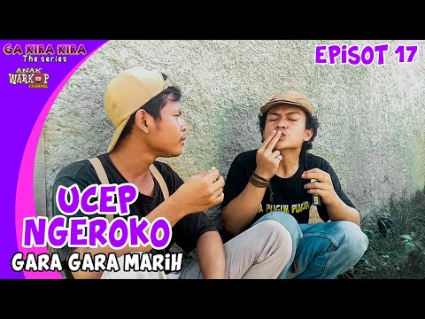 ucep-ngeroko-film-komedi-betawi-ga-kira-kira-the-series-episot-17