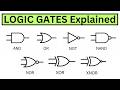 Everything About Logic Gates In 12 Minutes AND OR NOT NOR NAND XOR XNOR Gates