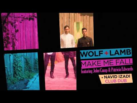 Wolf + Lamb - Make Me Fall feat. John Camp & Patricia Edwards (Navid Izadi Club Dub)