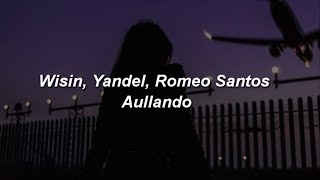 Wisin &amp; Yandel, Romeo Santos - Aullando 💔|| LETRA