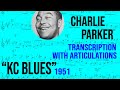 Charlie Parker K.C. Blues 1951 Omnibook Version Transcription Jake Dester Bebop Articulations