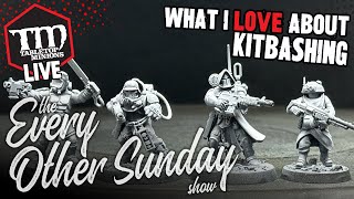 What I LOVE About Kitbashing - The Every Other Sunday Show